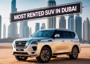 Why Nissan Patrol Is the Most Rented SUV in Dubai